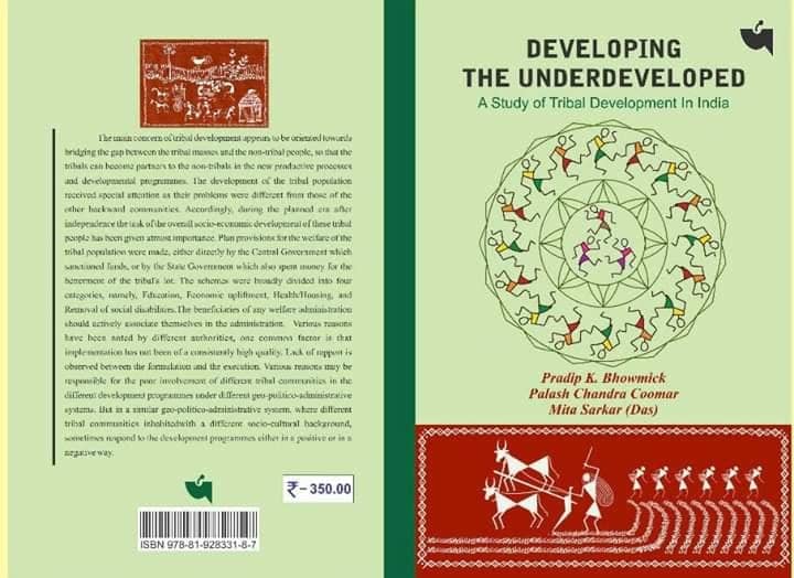 Developing The Underdeveloped- A Study of Tribal Development In India